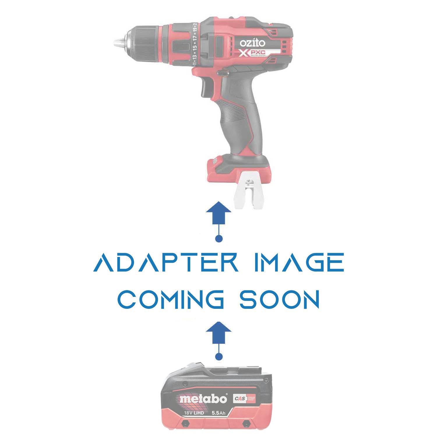 Metabo CAS 18V to Ozito 18V PXC battery adapter - placeholder text reading adapter image coming soon, cordless drill above